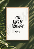 Can Exes Be Friends? - Relationship Debate Prompt Digital Print & Wall Art (Digital File)