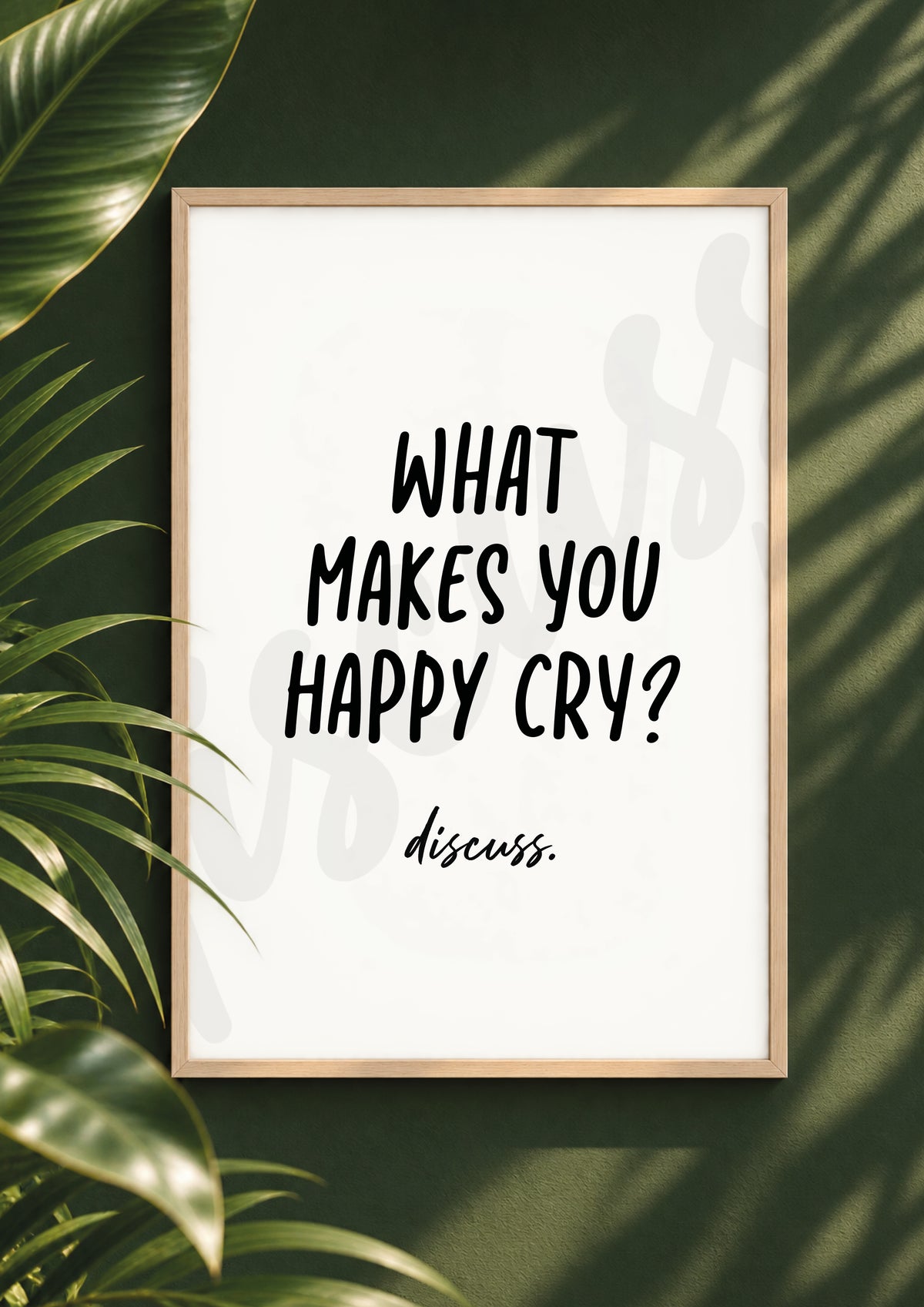 What Makes You Happy Cry? - Meaningful Conversation Digital Print & Wall Art (Digital File)