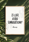 Is Life A Big Simulation? - Conspiracy Theory Discussion Print (Digital File)