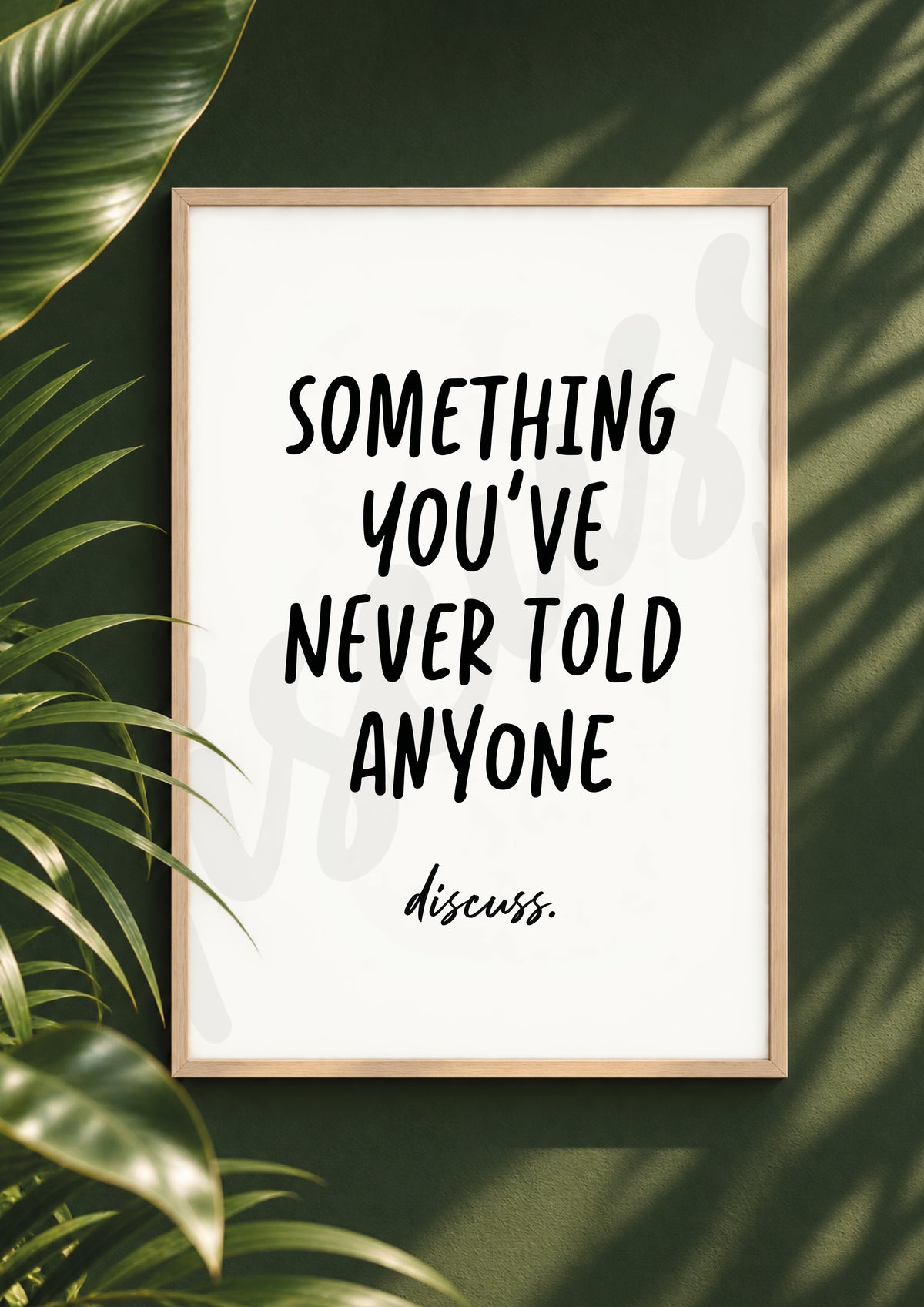 Something You've Never Told Anyone - Deep Conversation Starter Print (Digital File)