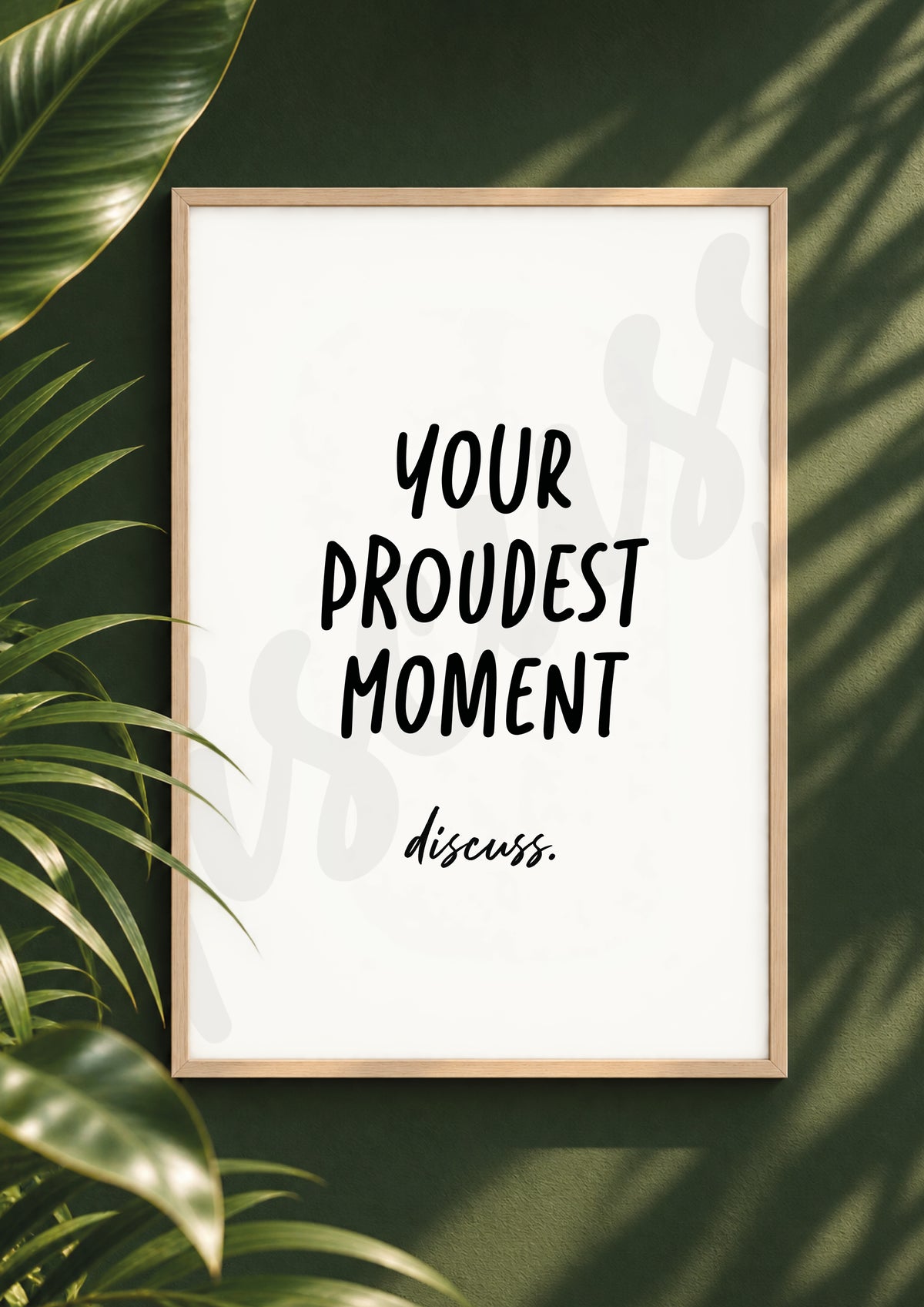 Your Proudest Moment - Meaningful Conversation Digital Print & Wall Art (Digital File)