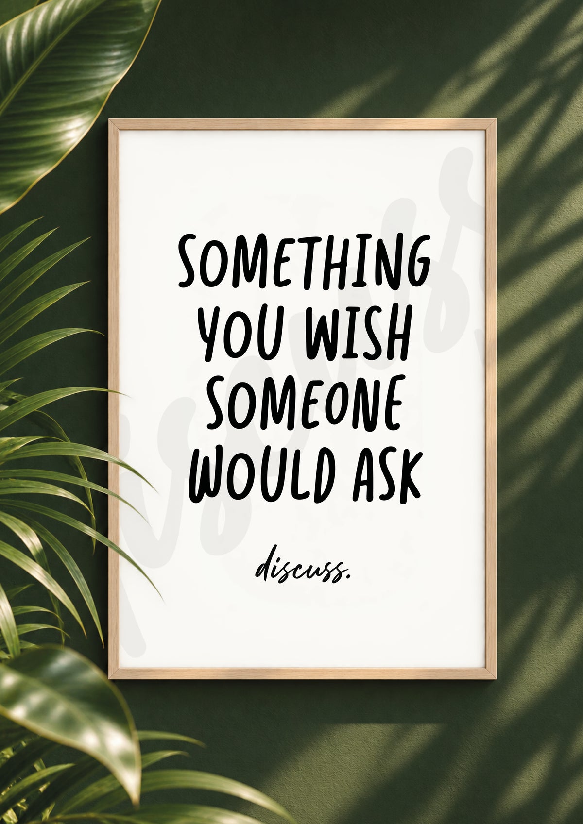 Something You Wish Someone Would Ask? – Deep Conversation Starter Print (Digital File)