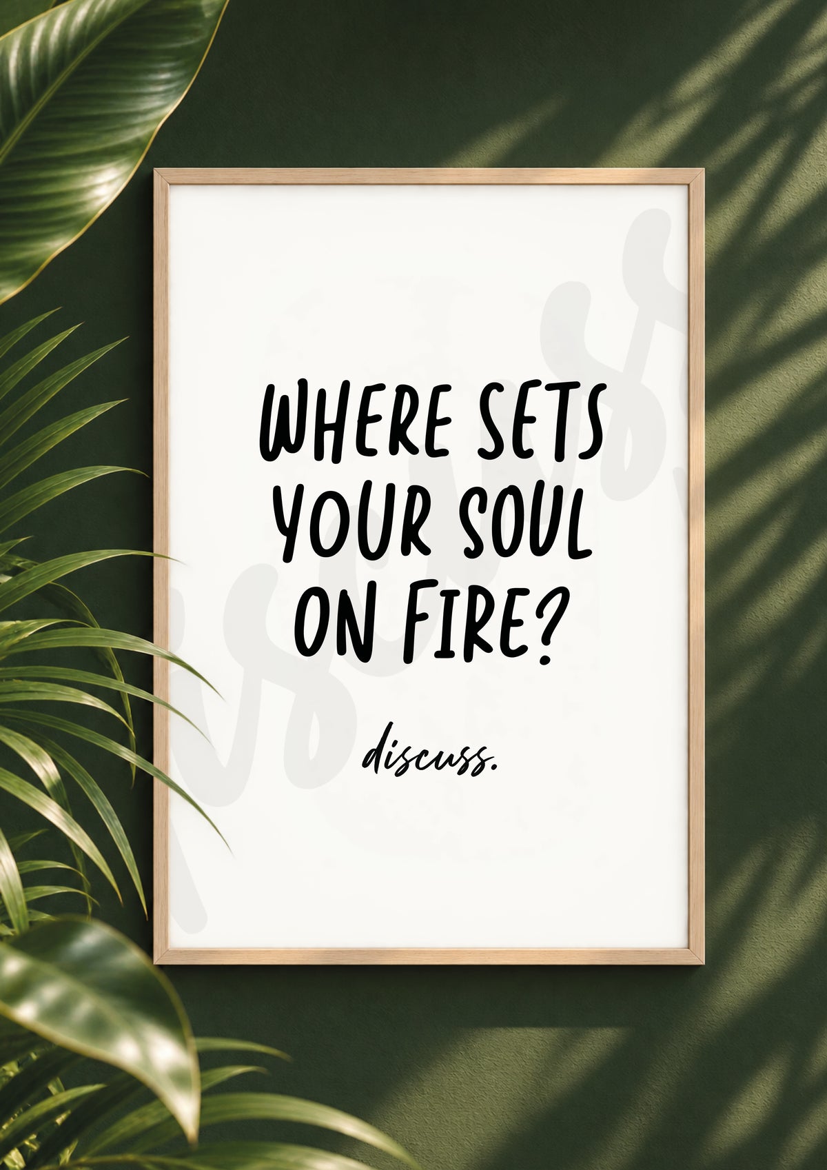 Where Sets Your Soul on Fire? - Meaningful Travel Conversation Digital Print & Wall Art (Digital File)